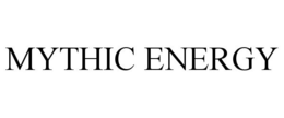 MYTHIC ENERGY trademark