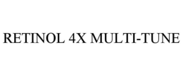 RETINOL 4X MULTI-TUNE trademark