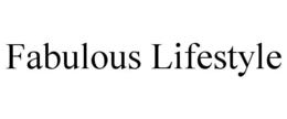 FABULOUS LIFESTYLE trademark