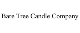 BARE TREE CANDLE COMPANY trademark