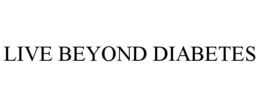 LIVE BEYOND DIABETES trademark