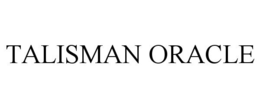 TALISMAN ORACLE trademark