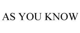 AS YOU KNOW trademark