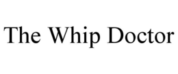 THE WHIP DOCTOR trademark