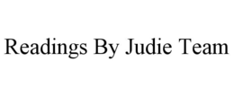 READINGS BY JUDIE TEAM trademark