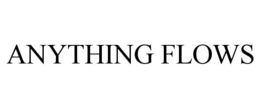ANYTHING FLOWS trademark