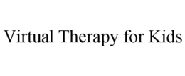 VIRTUAL THERAPY FOR KIDS trademark