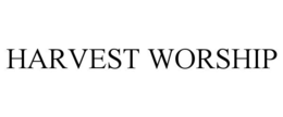 HARVEST WORSHIP trademark