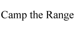 CAMP THE RANGE trademark