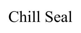 CHILL SEAL trademark
