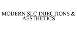 MODERN SLC INJECTIONS & AESTHETICS trademark