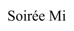 SOIRÉE MI trademark