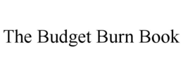 THE BUDGET BURN BOOK trademark