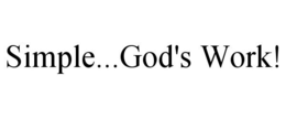 SIMPLE...GOD'S WORK! trademark