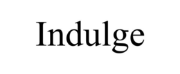 INDULGE trademark