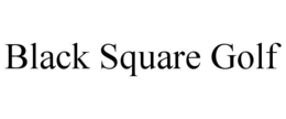 BLACK SQUARE GOLF trademark
