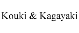 KOUKI & KAGAYAKI trademark