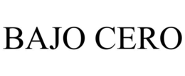 BAJO CERO trademark