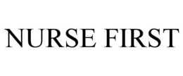 NURSE FIRST trademark