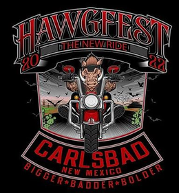 HAWGFEST THE NEW RIDE 20 22 CARLSBAD NEW MEXICO BIGGER BADDER BOLDER trademark