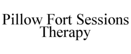 PILLOW FORT SESSIONS THERAPY trademark