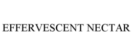 EFFERVESCENT NECTAR trademark