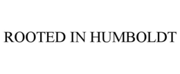 ROOTED IN HUMBOLDT trademark