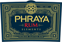 PHRAYA RUM ELEMENTS EARTH WATER FIRE AIR PREMIUM CRAFTED RUM AGED TO PERFECTION trademark