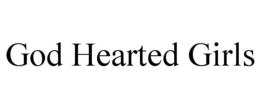 GOD HEARTED GIRLS trademark