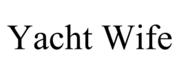 YACHT WIFE trademark