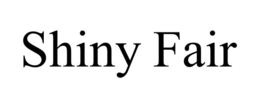 SHINY FAIR trademark