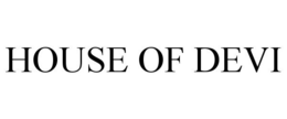 HOUSE OF DEVI trademark