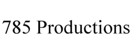 785 PRODUCTIONS trademark