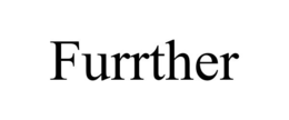 FURRTHER trademark