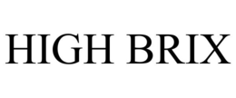 HIGH BRIX trademark