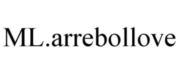 ML.ARREBOLLOVE trademark