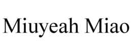 MIUYEAH MIAO trademark