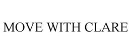 MOVE WITH CLARE trademark