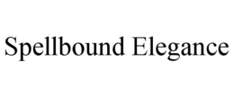 SPELLBOUND ELEGANCE trademark