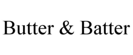 BUTTER & BATTER trademark