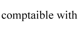 COMPTAIBLE WITH trademark