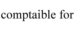 COMPTAIBLE FOR trademark