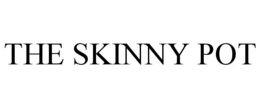 THE SKINNY POT trademark