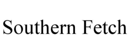 SOUTHERN FETCH trademark