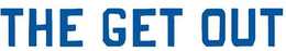 THE GET OUT trademark