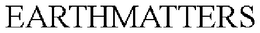 EARTHMATTERS trademark