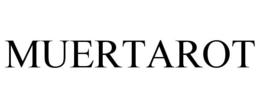 MUERTAROT trademark