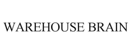 WAREHOUSE BRAIN trademark
