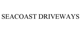 SEACOAST DRIVEWAYS trademark