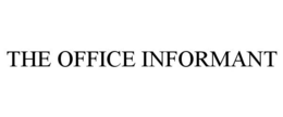 THE OFFICE INFORMANT trademark